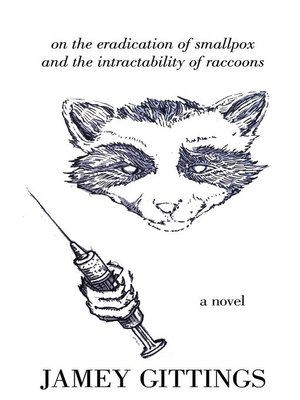 cover image of On the Eradication of Smallpox  and the Intractability of Raccoons